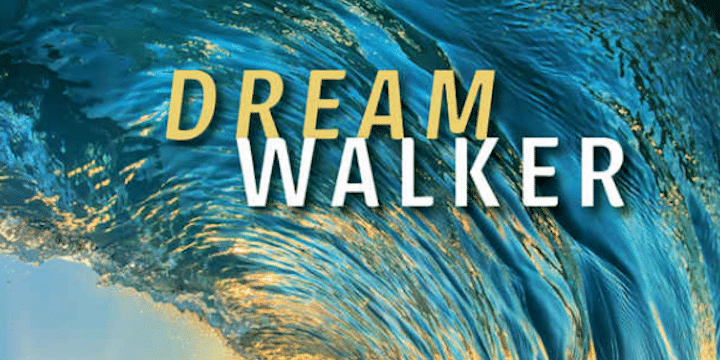 "Dream Walker" by Larry Prosor