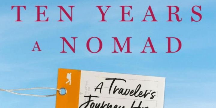 "Ten Years a Nomad" by Matthew Kepnes