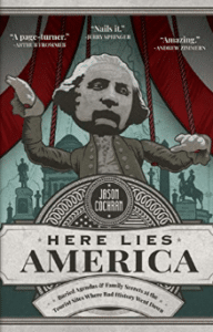 "Here Lies America" by Jason Cochran